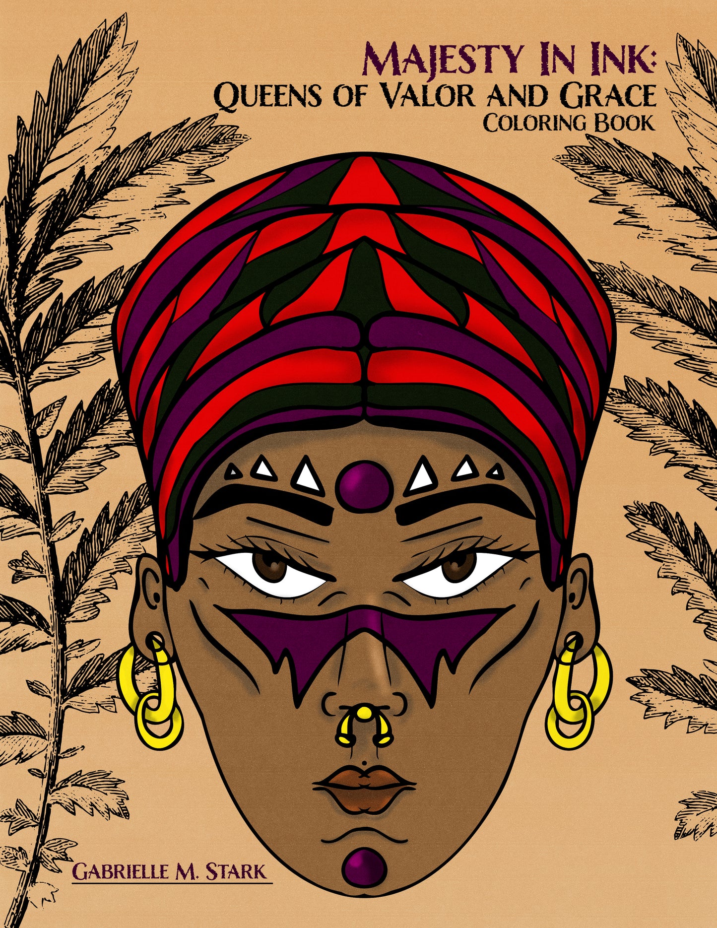 Majesty in Ink:Queens of Valor and Grace Coloring Book